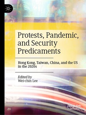 cover image of Protests, Pandemic, and Security Predicaments